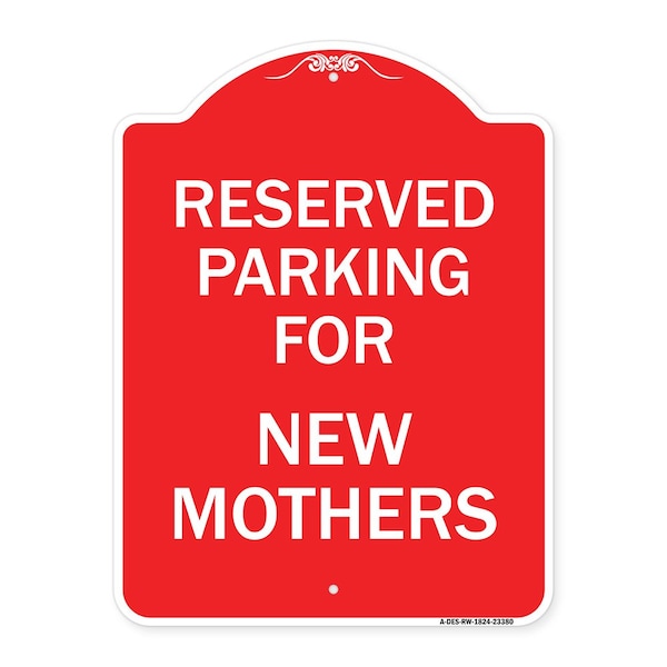 Parking Reserved for New Mothers, Red & White Aluminum Architectural Sign, 18" x 24", RW-1824-23380